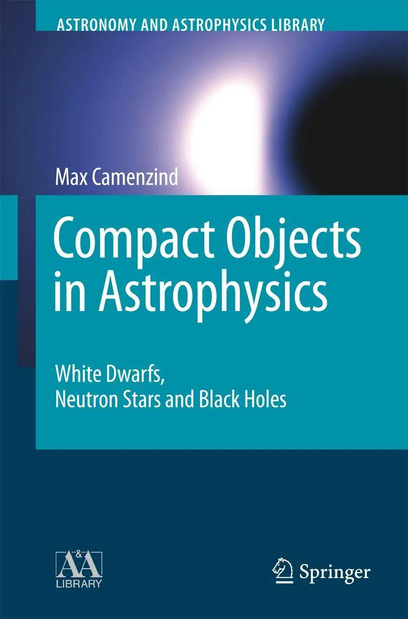 Cover: 9783662500323 | Compact Objects in Astrophysics | Max Camenzind | Taschenbuch | xxiii