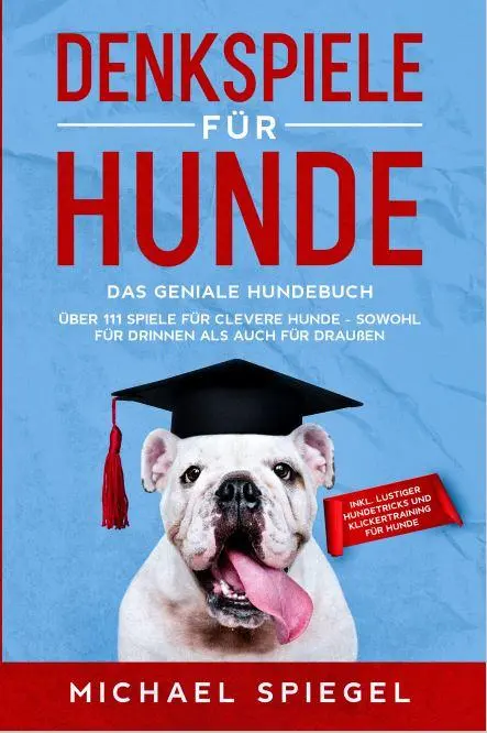 Cover: 9783969670323 | Denkspiele für Hunde | Michael Spiegel | Taschenbuch | 109 S. | 2021