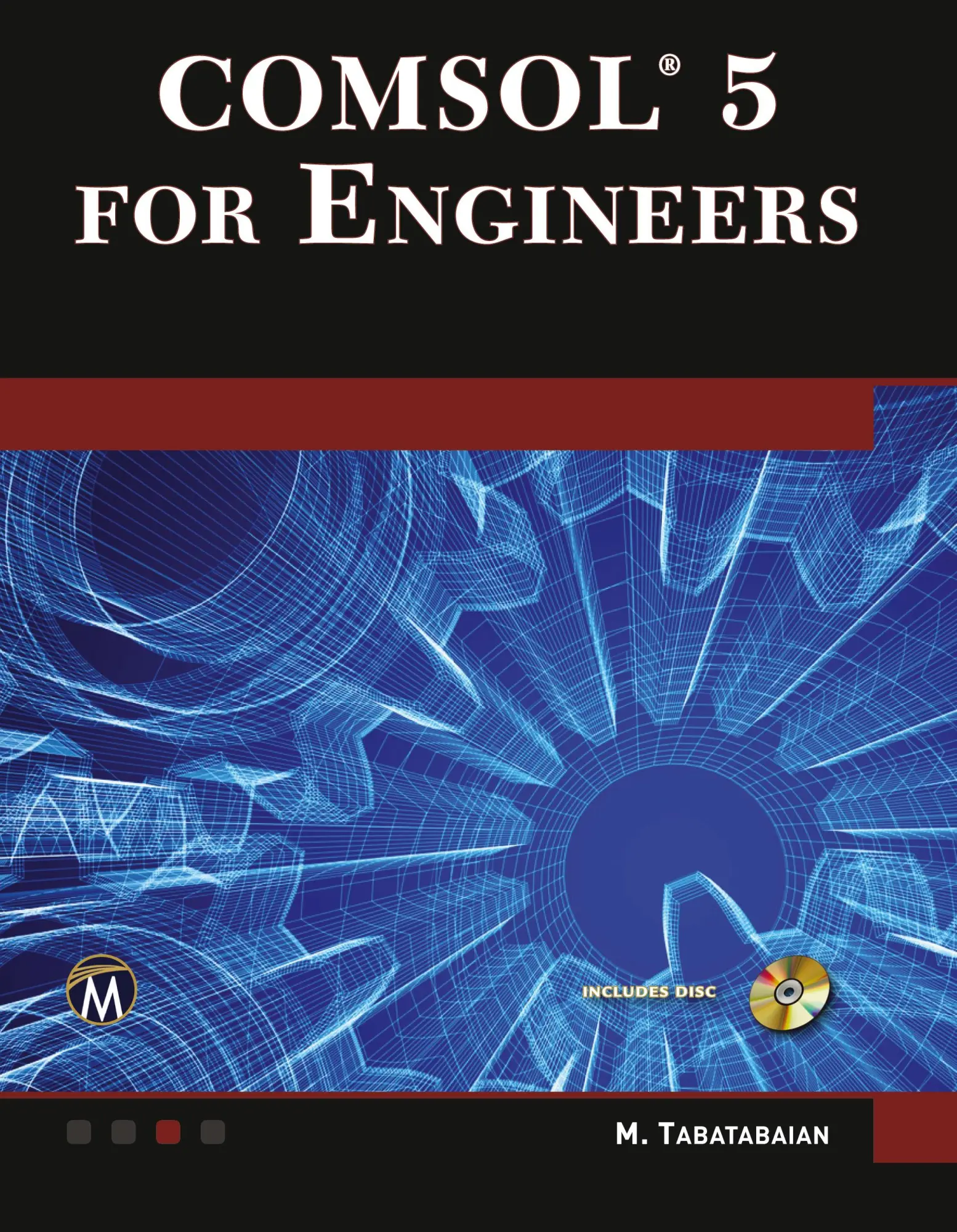 Cover: 9781942270423 | COMSOL5 for Engineers | Mehrzad Tabatabaian | Buch | Englisch | 2015