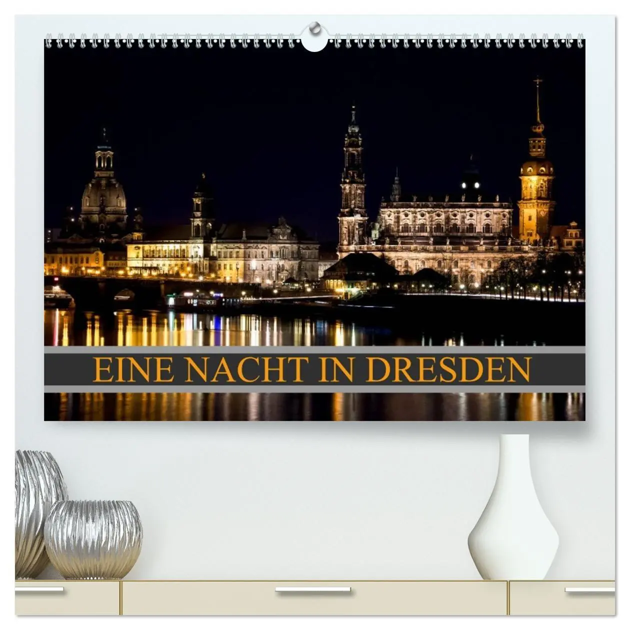Cover: 9783516130423 | Eine Nacht in Dresden (hochwertiger Premium Wandkalender 2026 DIN...