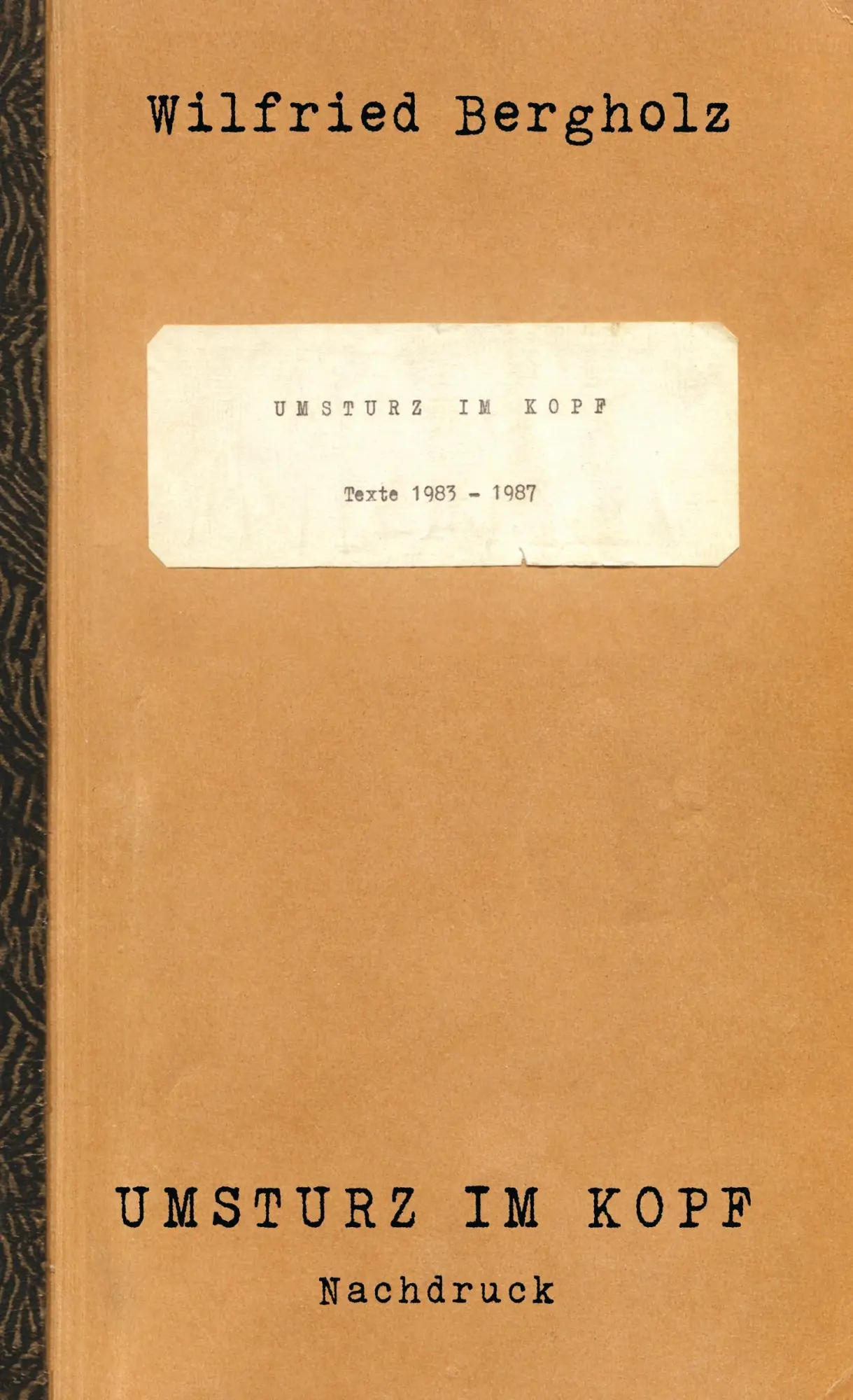 Cover: 9783743910423 | Umsturz im Kopf | Texte 1983 - 1987 Nachdruck | Wilfried Bergholz