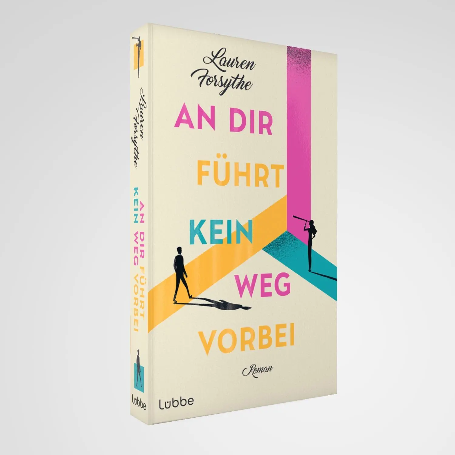 Bild: 9783757700423 | An dir führt kein Weg vorbei | Lauren Forsythe | Taschenbuch | 304 S.