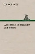 Cover: 9783847270423 | Xenophon's Erinnerungen an Sokrates | Xenophon | Buch | 192 S. | 2012