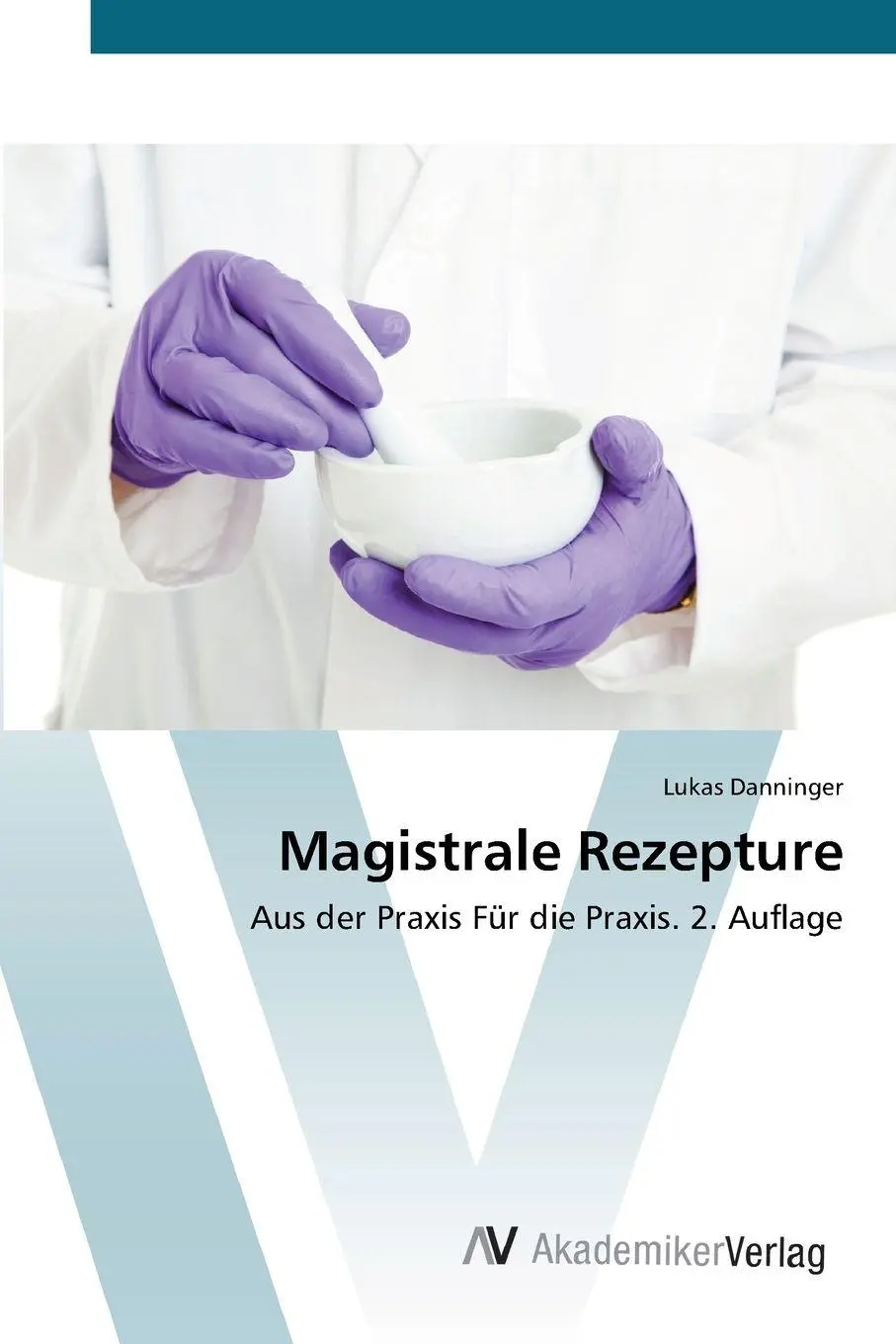 Cover: 9786136360423 | Magistrale Rezepture | Aus der Praxis Für die Praxis. 2. Auflage
