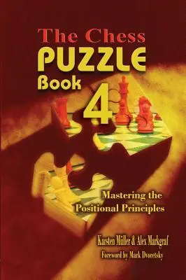 Cover: 9781936490523 | The Chess Puzzle, Book 4 | Mastering the Positional Principles | Buch