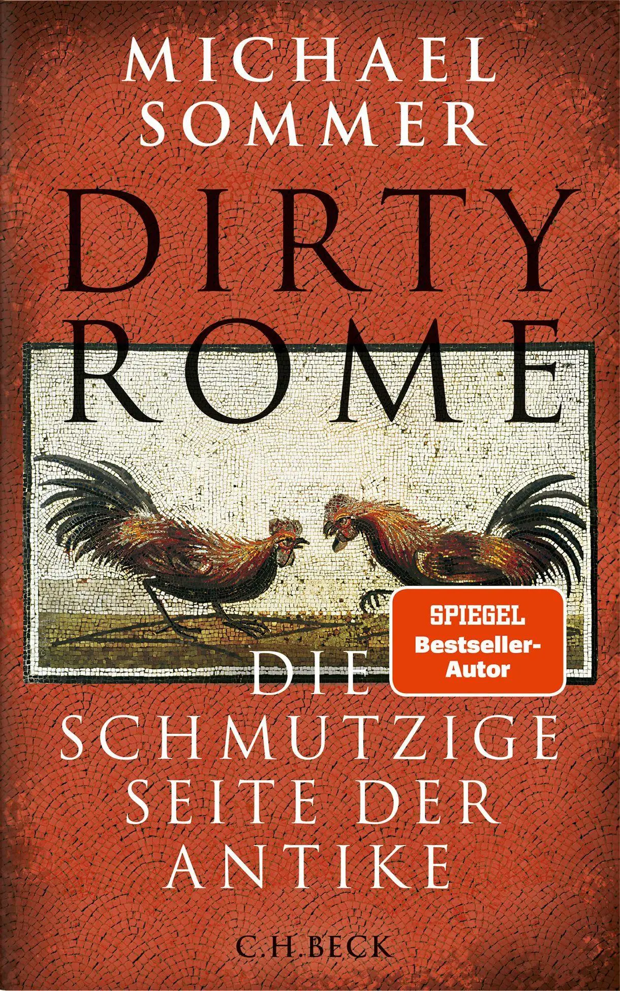 Cover: 9783406850523 | Dirty Rome | Die schmutzige Seite der Antike | Michael Sommer | Buch