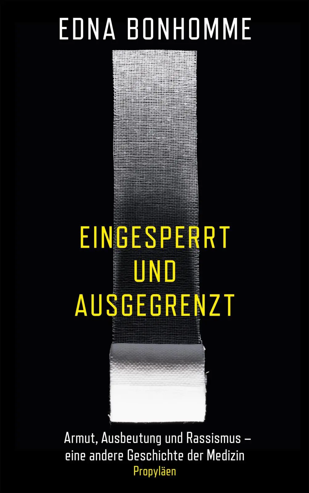 Cover: 9783549100523 | Eingesperrt und ausgegrenzt | Edna Bonhomme | Buch | 384 S. | Deutsch