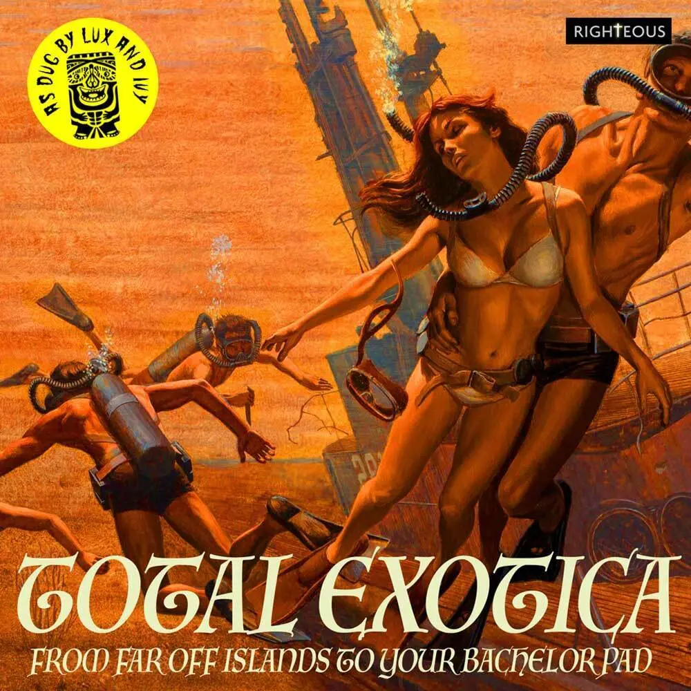 Total Exotica-As Dug by Lux and Ivy