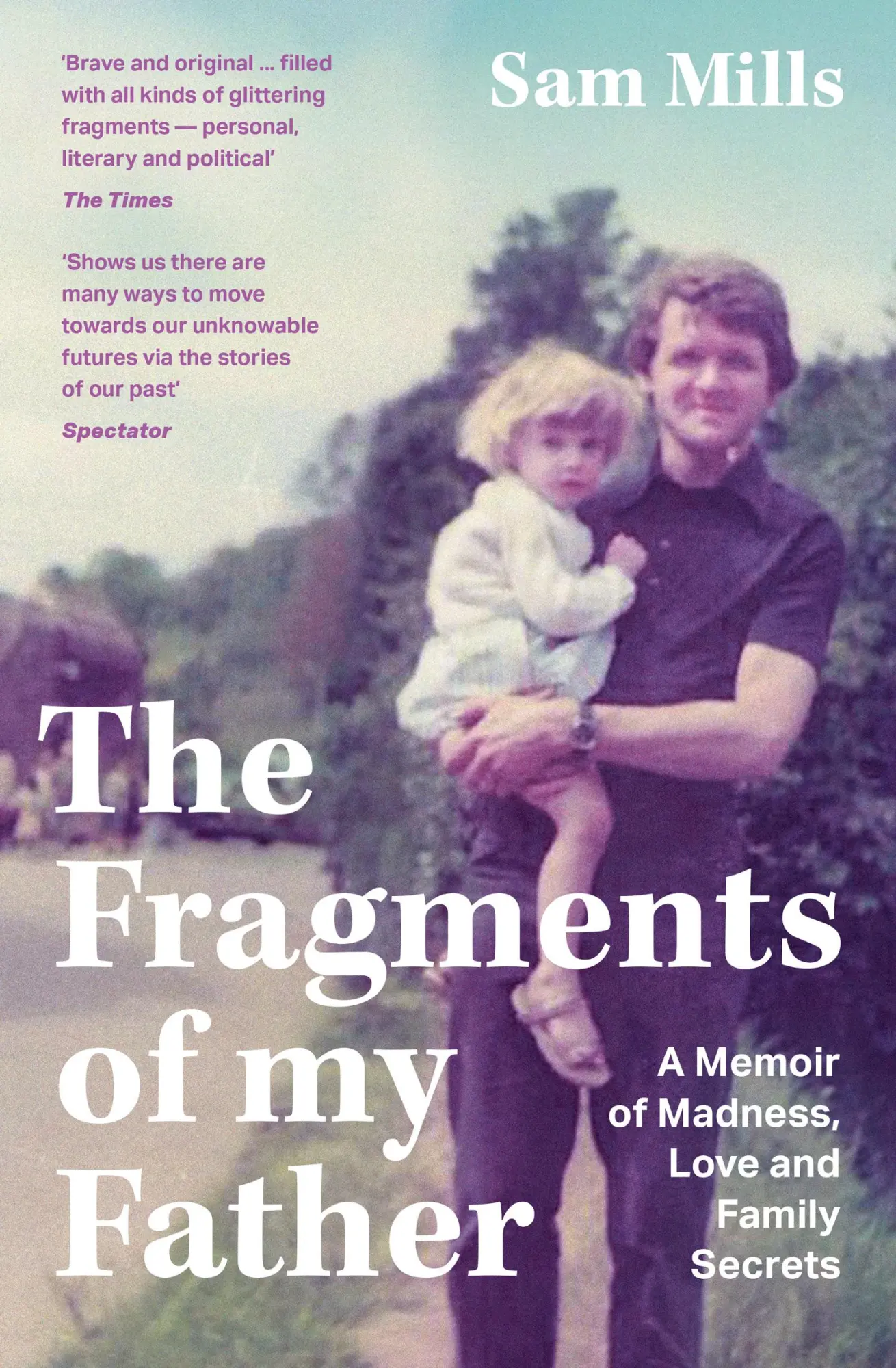 Cover: 9780008300623 | The Fragments of my Father | Sam Mills | Taschenbuch | Englisch | 2021