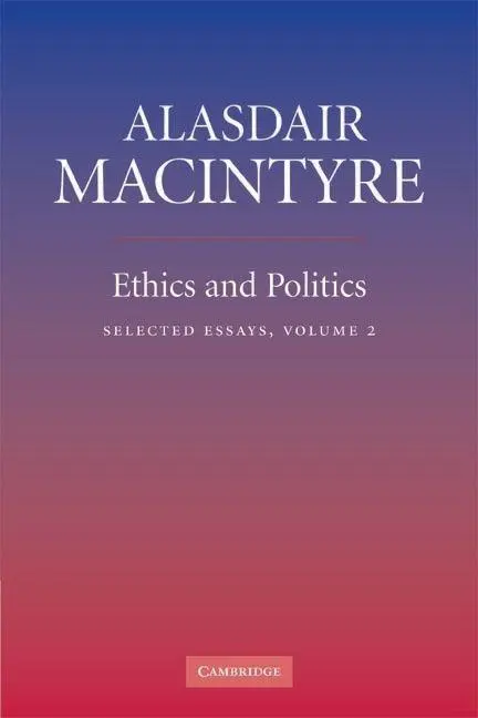 Cover: 9780521670623 | Ethics and Politics | Selected Essays, Volume 2 | Alasdair Macintyre