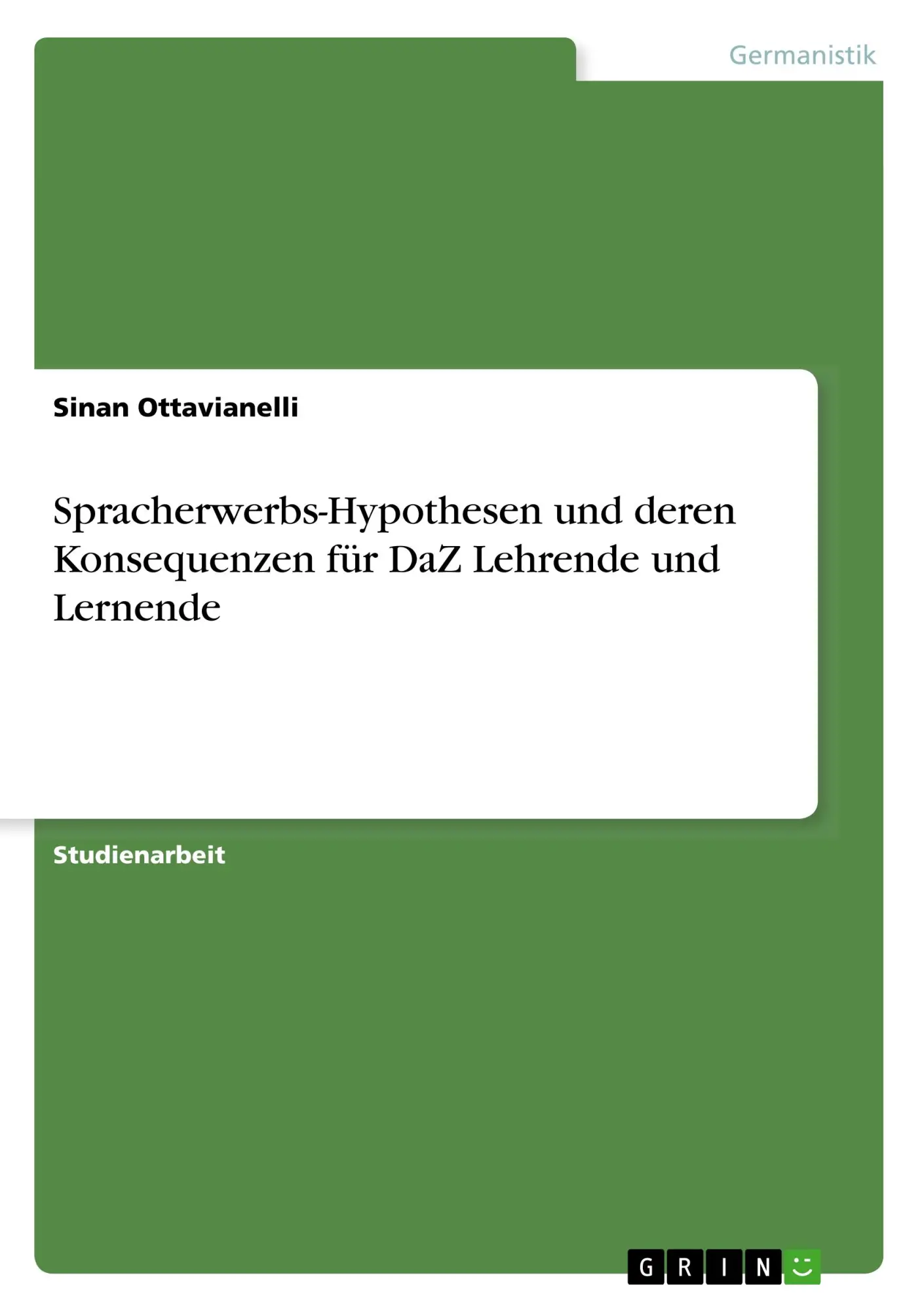 Cover: 9783668680623 | Spracherwerbs-Hypothesen und deren Konsequenzen für DaZ Lehrende...