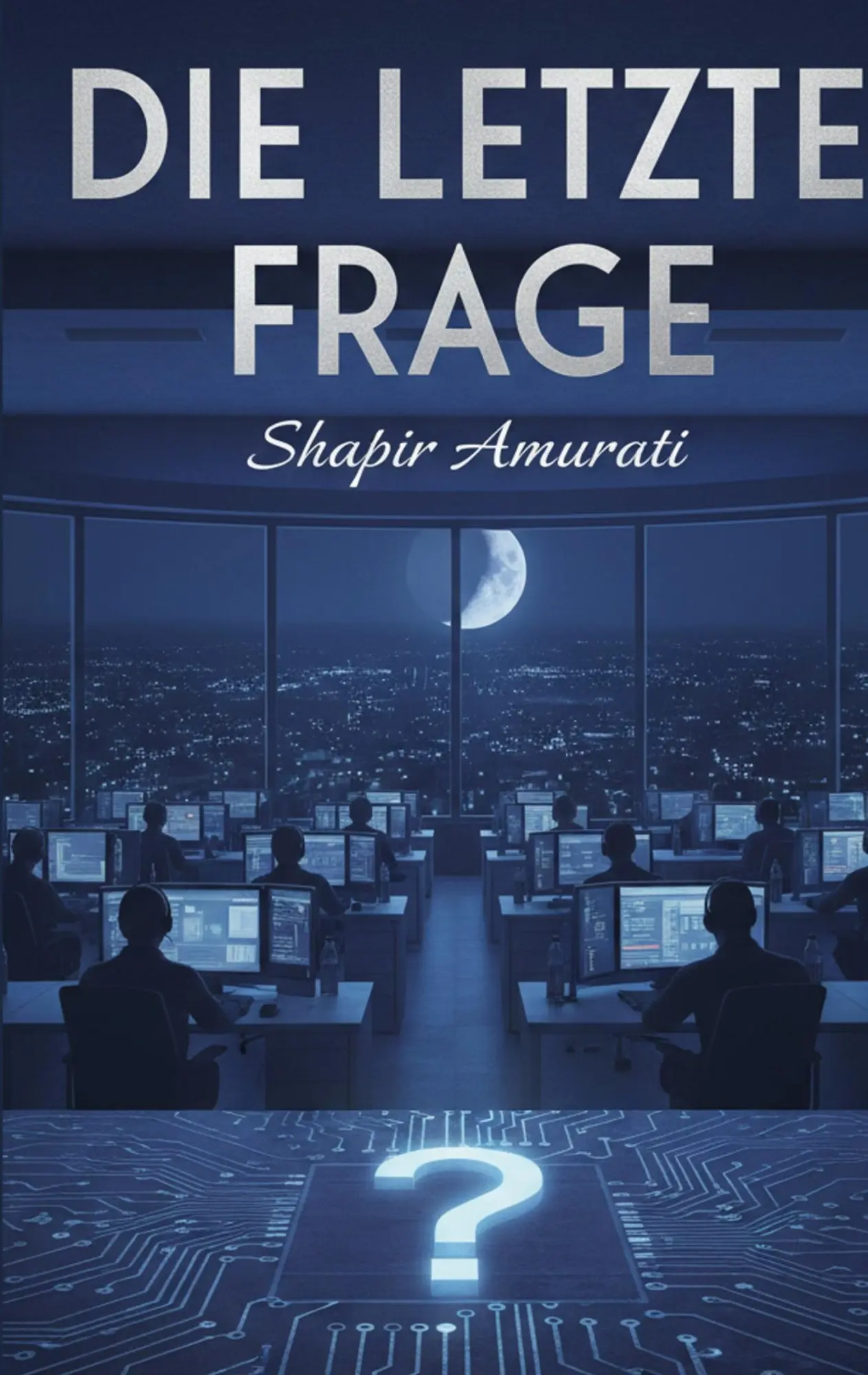 Cover: 9783696780623 | Die letzte Frage | Shapir Amurati | Taschenbuch | 38 S. | Deutsch