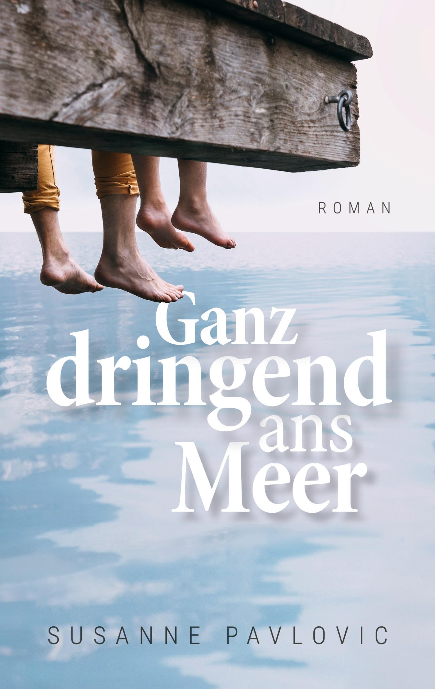 Cover: 9783751980623 | Ganz dringend ans Meer | Susanne Pavlovic | Taschenbuch | Paperback