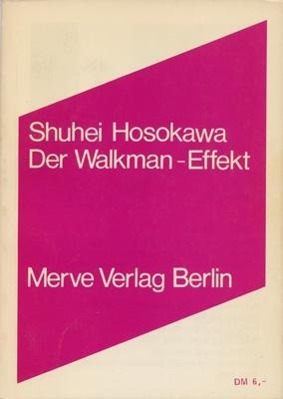 Cover: 9783883960623 | Der Walkman-Effekt | Shuhei Hosokawa | Taschenbuch | Gebunden | 1987