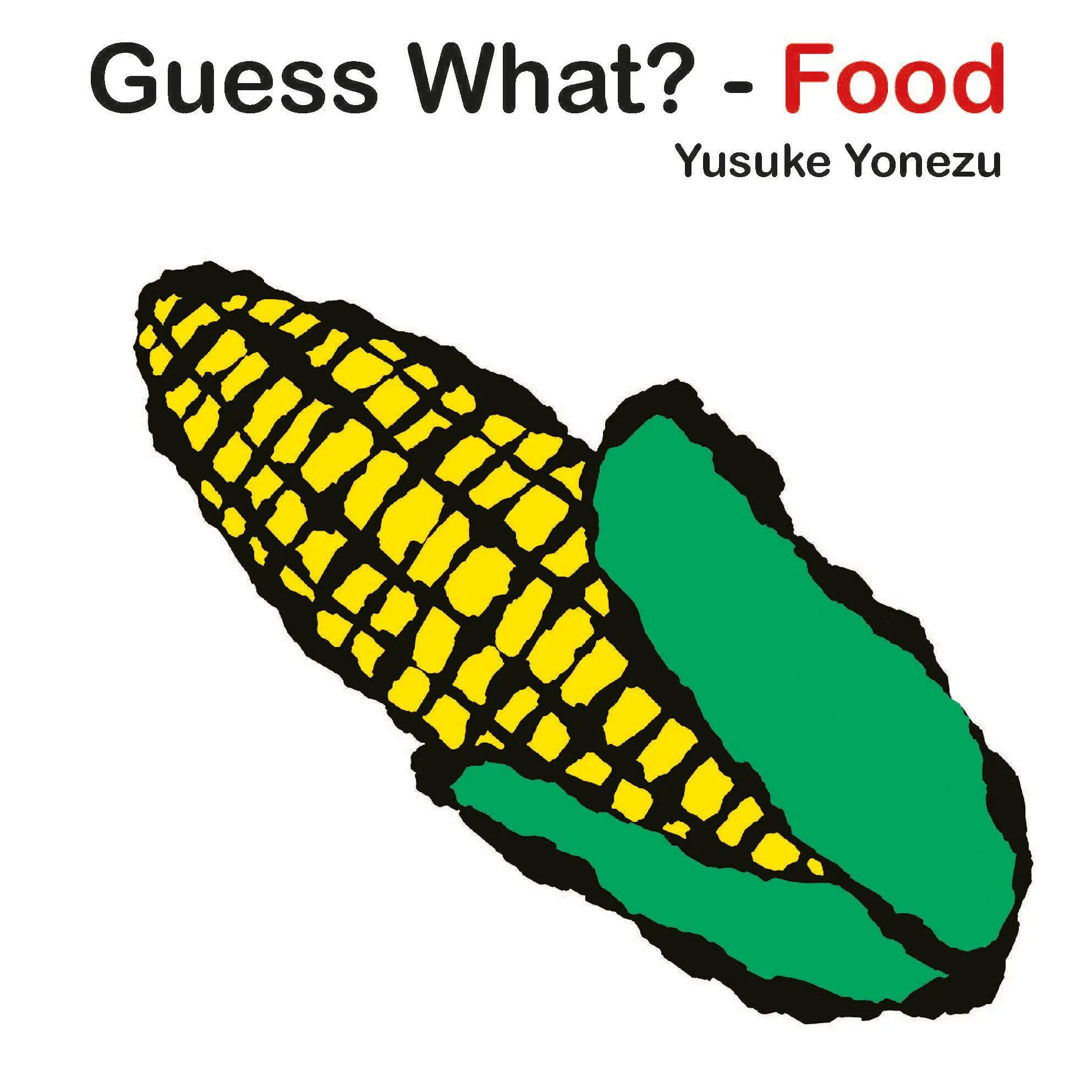 Cover: 9789888240623 | Guess What-Food? | Yusuke Yonezu | Buch | Kinder-Pappbuch | Englisch