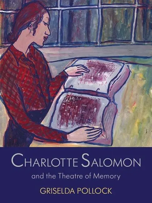 Cover: 9780300100723 | Charlotte Salomon and the Theatre of Memory | Griselda Pollock | Buch