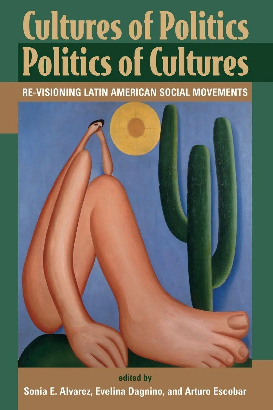 Cover: 9780813330723 | Cultures Of Politics/politics Of Cultures | Sonia E Alvarez (u. a.)