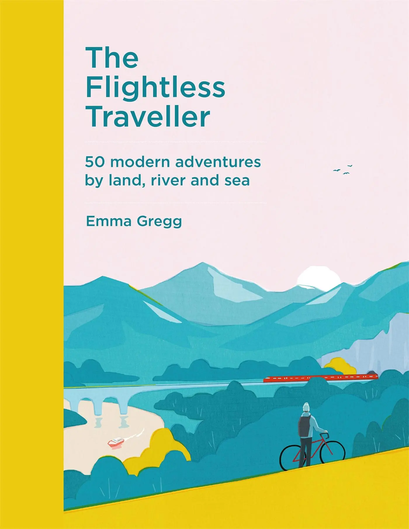 Cover: 9781529410723 | The Flightless Traveller | 50 Modern Adventures by Land, River and Sea
