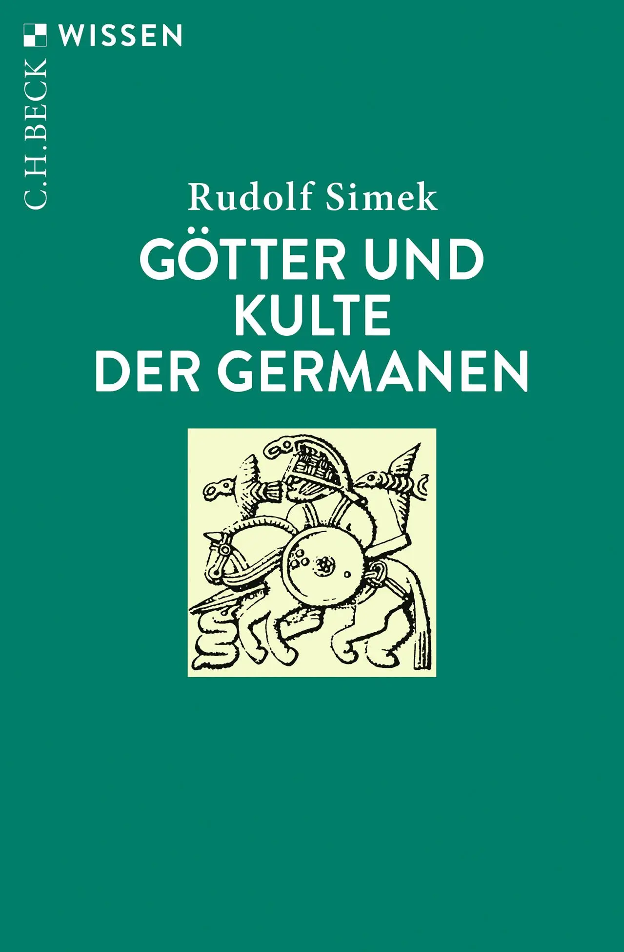 Cover: 9783406760723 | Götter und Kulte der Germanen | Rudolf Simek | Taschenbuch | 128 S.