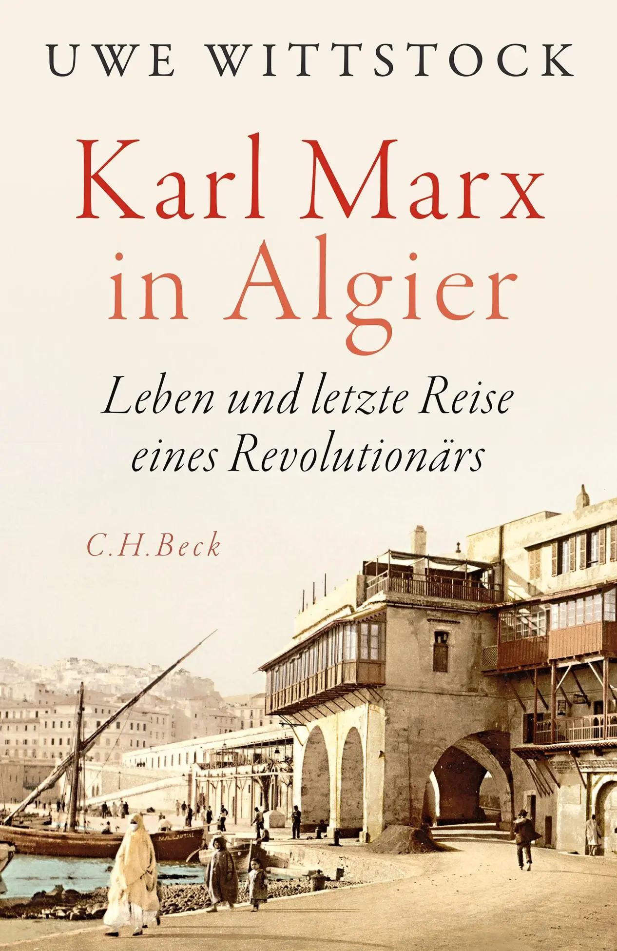 Cover: 9783406830723 | Karl Marx in Algier | Leben und letzte Reise eines Revolutionärs