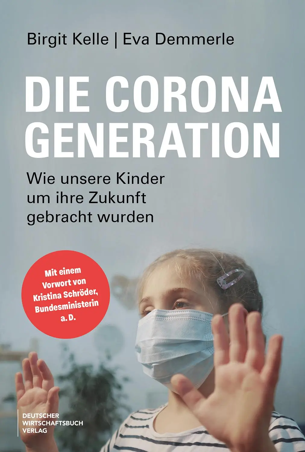 Cover: 9783690660723 | Die Corona-Generation | Birgit Kelle (u. a.) | Taschenbuch | 272 S.