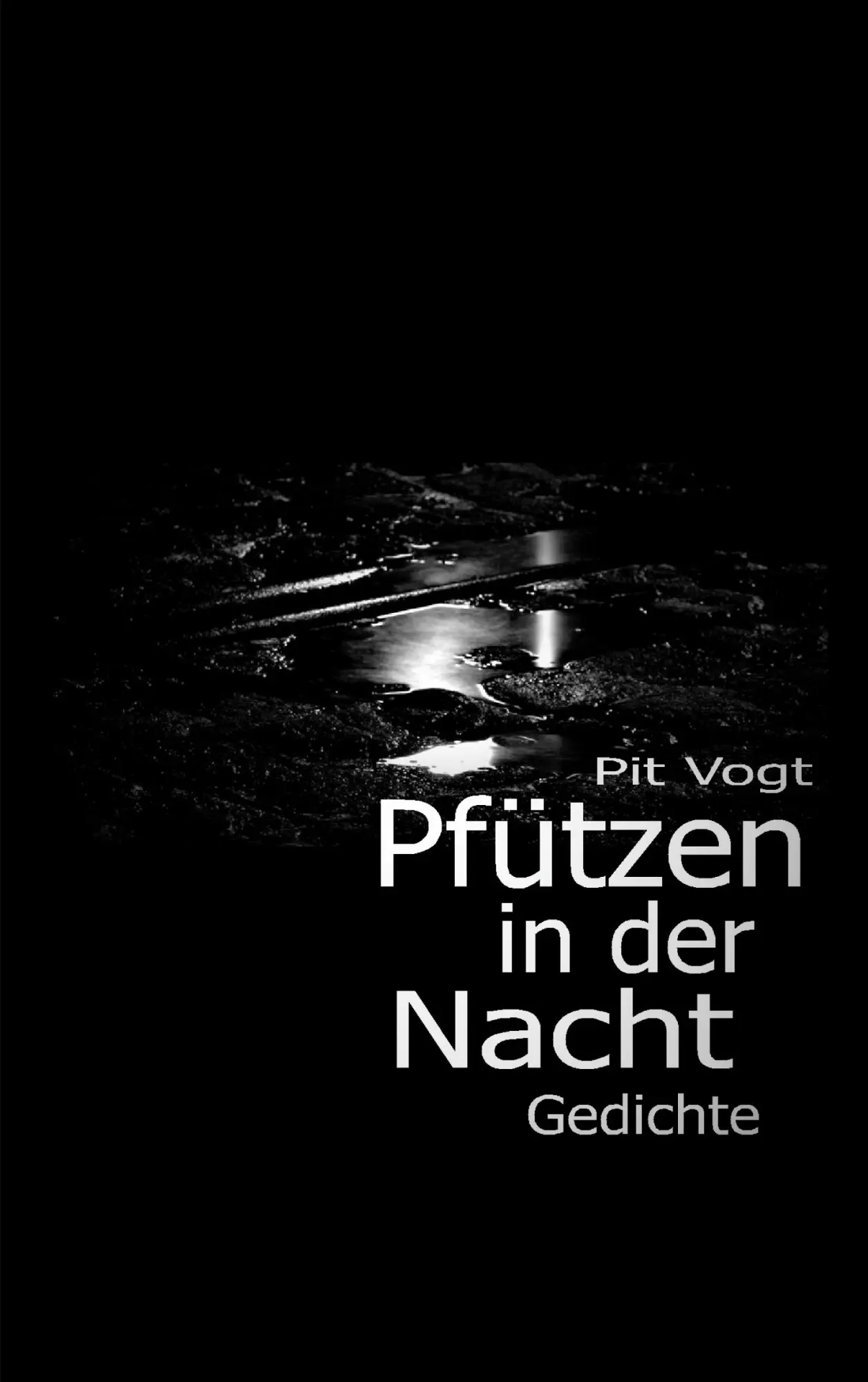Cover: 9783751970723 | Pfützen in der Nacht | Gedichte | Pit Vogt | Taschenbuch | 40 S.