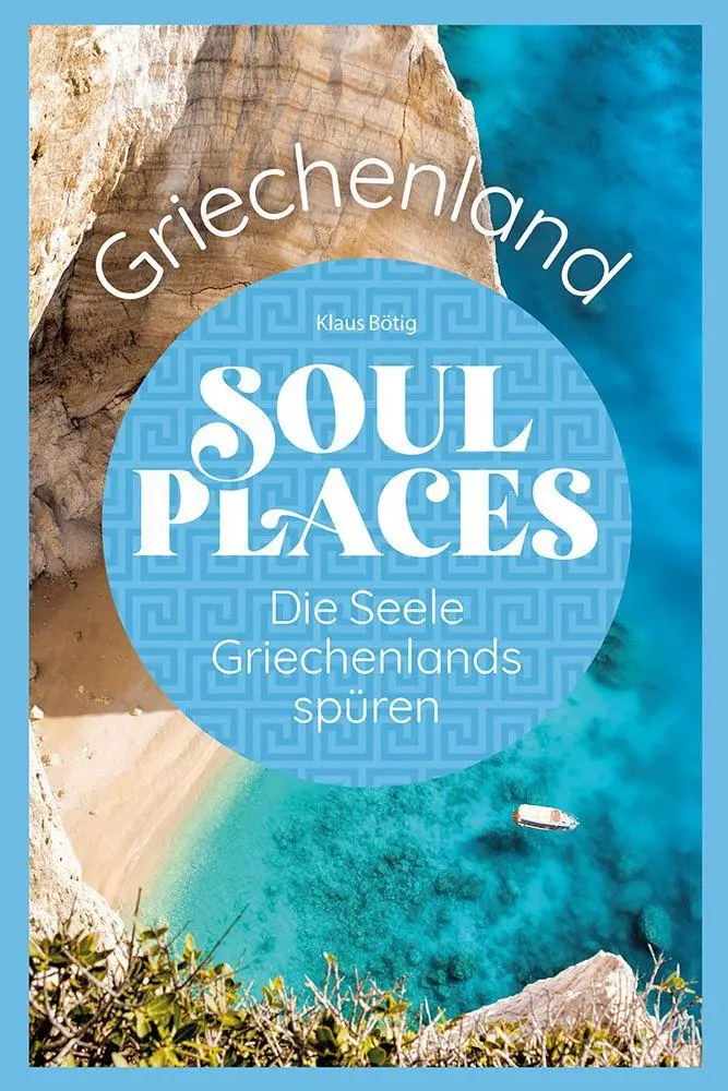 Cover: 9783831780723 | Soul Places Griechenland - Die Seele Griechenlands spüren | Buch