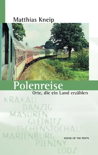 Cover: 9783954610723 | Polenreise | Orte, die ein Land erzählen | Matthias Kneip | Buch