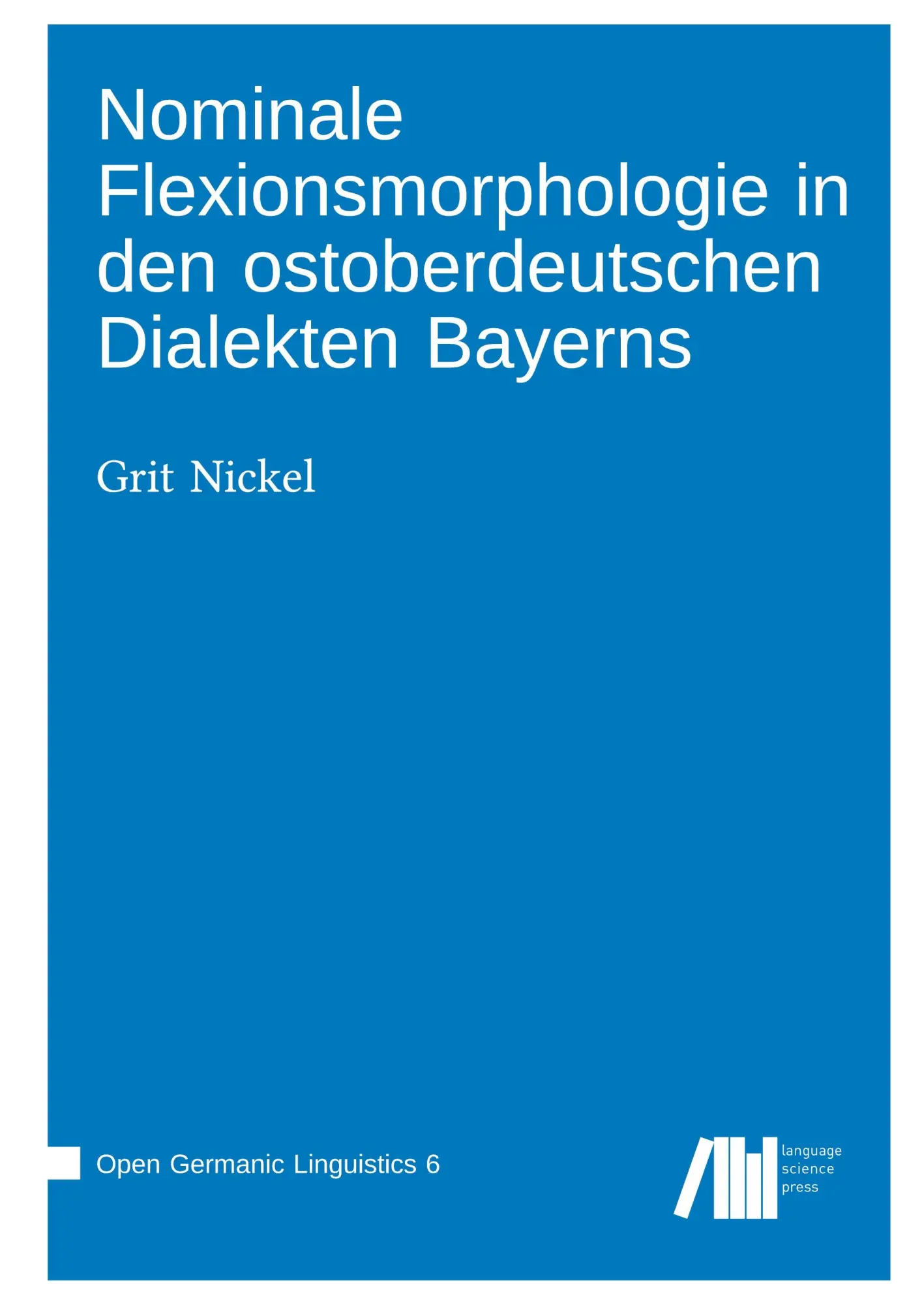 Cover: 9783985540723 | Nominale Flexionsmorphologie in den ostoberdeutschen Dialekten Bayerns
