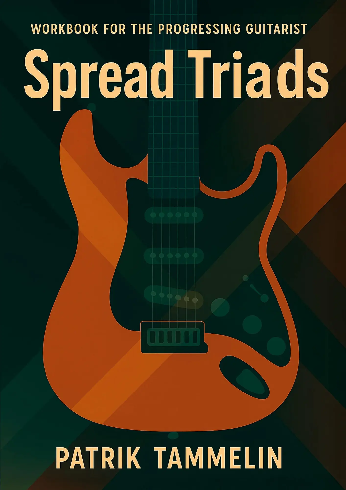 Cover: 9789180970723 | Spread Triads | Workbook for the Progressing Guitarist | Tammelin