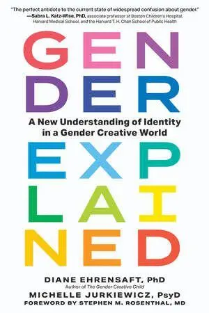 Cover: 9798893030723 | Gender Explained | Diane Ehrensaft (u. a.) | Taschenbuch | Englisch