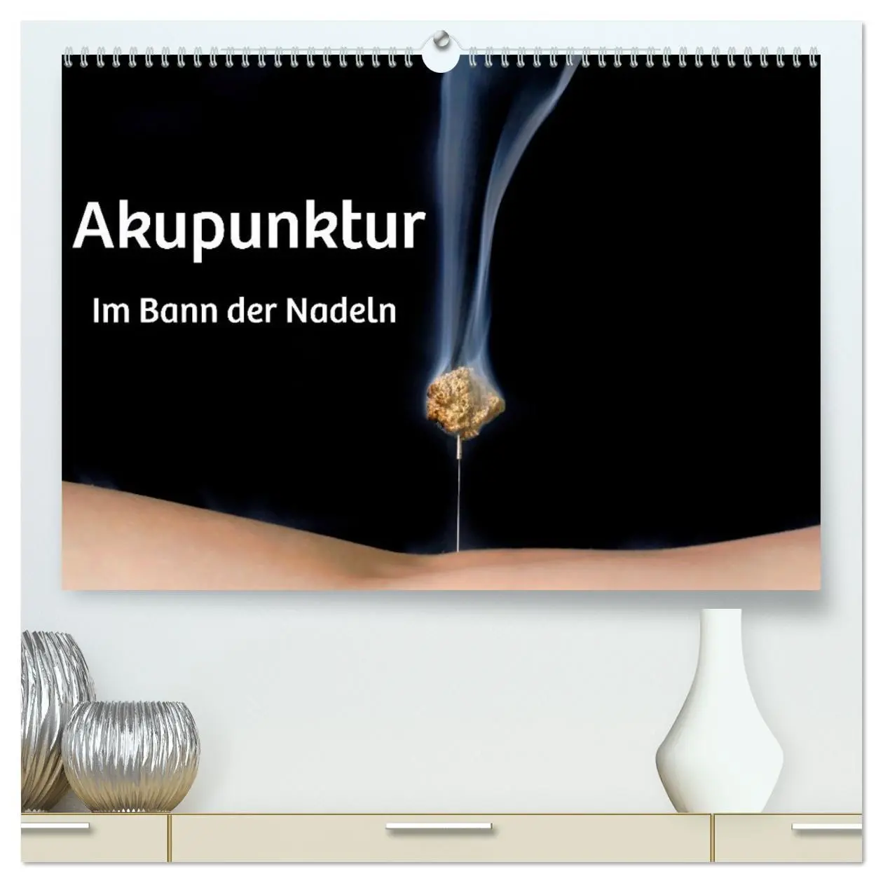 Cover: 9783516640823 | Akupunktur - Im Bann der Nadeln (hochwertiger Premium Wandkalender...