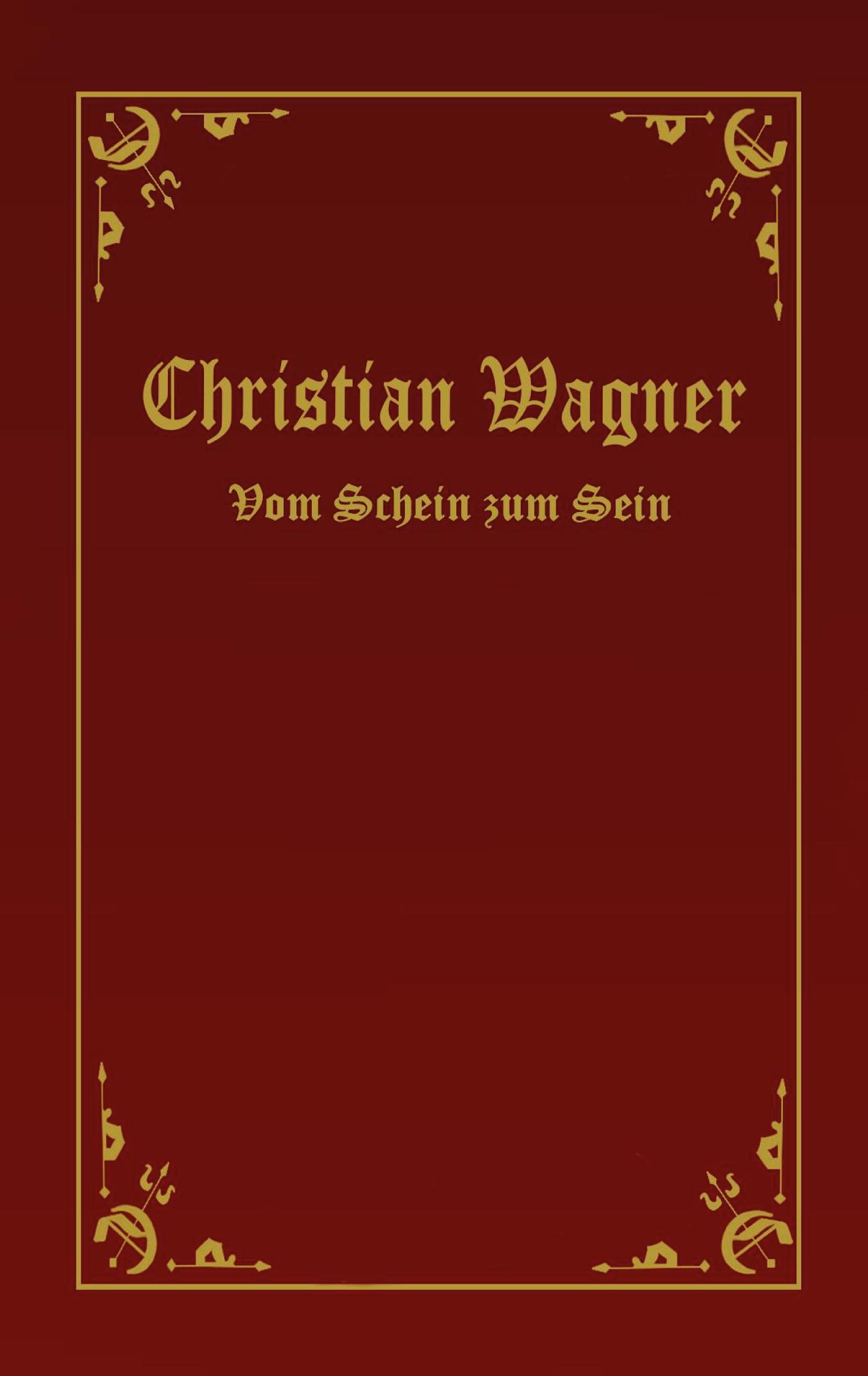 Cover: 9783752640823 | Vom Schein zum Sein | Christian Wagner | Taschenbuch | Paperback