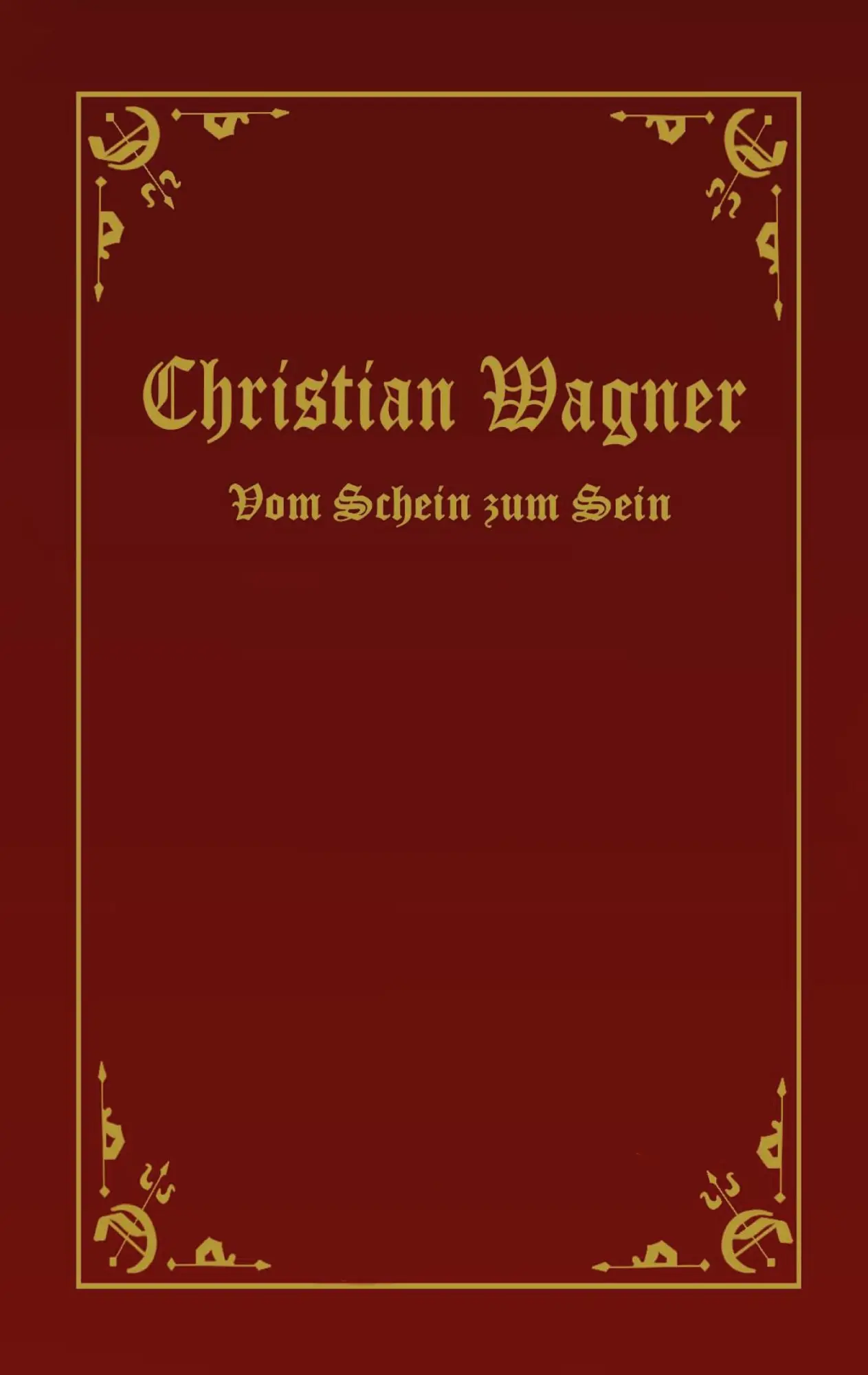 Cover: 9783752640823 | Vom Schein zum Sein | Christian Wagner | Taschenbuch | Paperback