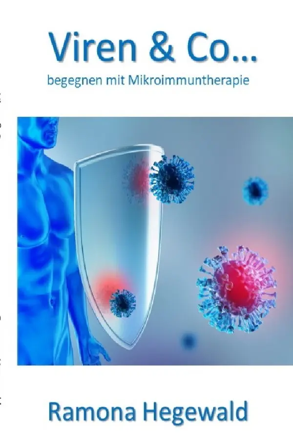 Cover: 9783754930823 | Viren & Co... begegnen mit Mikroimmuntherapie | Ramona Hegewald | Buch Cover: 9783754930823 | Viren & Co... begegnen mit Mikroimmuntherapie | Ramona Hegewald | Buch