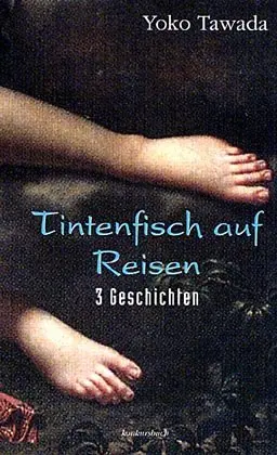 Cover: 9783887690823 | Tintenfisch auf Reisen | 3 Geschichten | Yoko Tawada | Buch | 192 S.