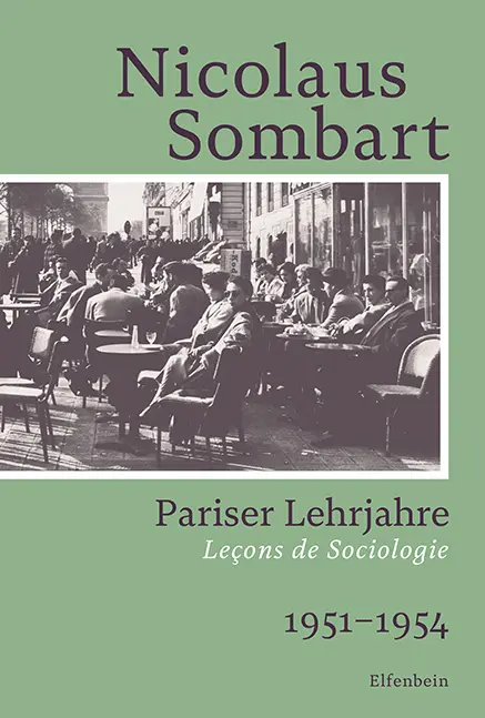 Cover: 9783961600823 | Pariser Lehrjahre | Leçons de Sociologie. 1951-1954 | Nicolaus Sombart