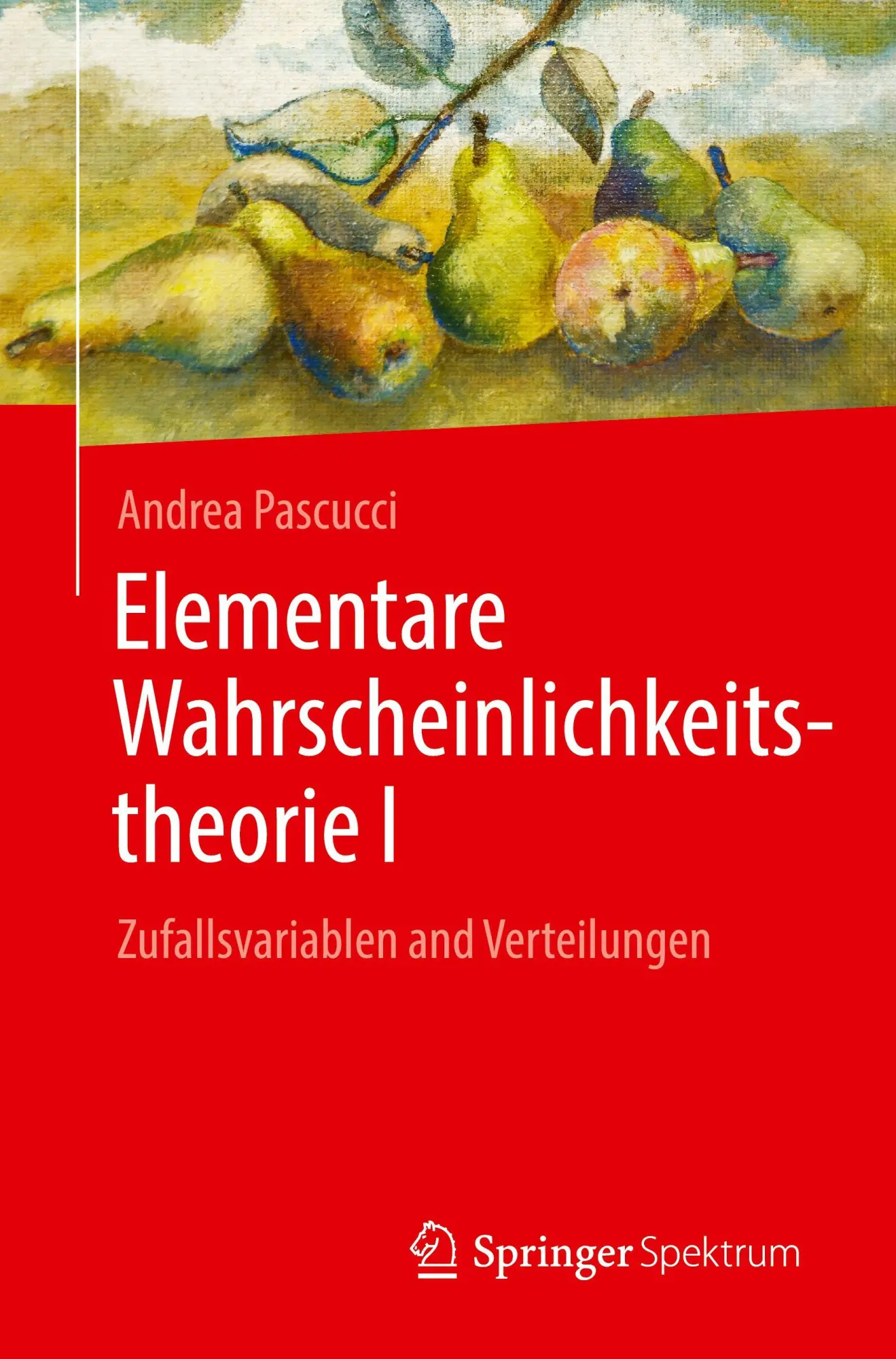 Cover: 9783031980923 | Elementare Wahrscheinlichkeitstheorie I | Andrea Pascucci | Buch
