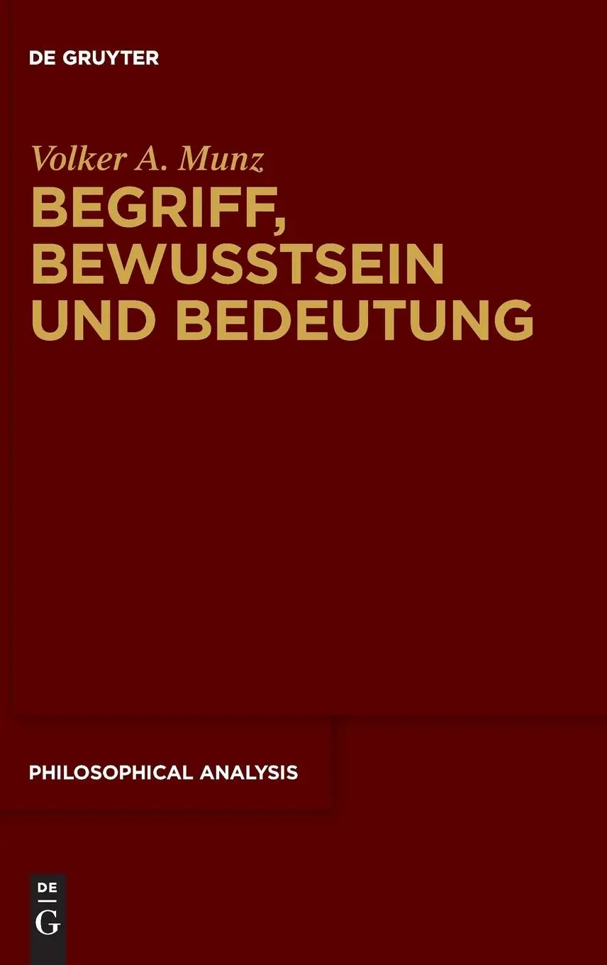 Cover: 9783111240923 | Begriff, Bewusstsein und Bedeutung | Volker A. Munz | Buch | VII