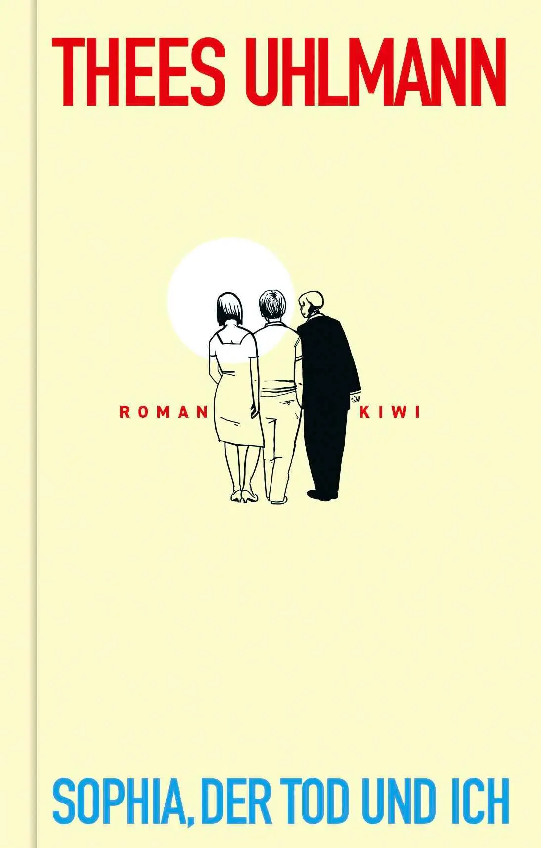 Cover: 9783462010923 | Sophia, der Tod und ich | Roman | Thees Uhlmann | Buch | 352 S. | 2025