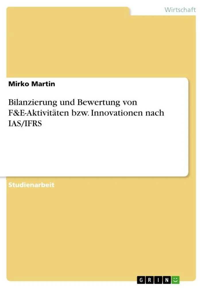 Cover: 9783640830923 | Bilanzierung und Bewertung von F&amp;E-Aktivitäten bzw. Innovationen...