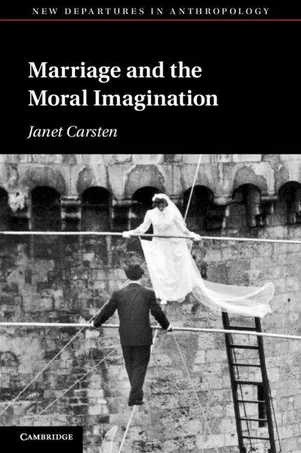 Cover: 9781009601023 | Marriage and the Moral Imagination | Janet Carsten | Taschenbuch