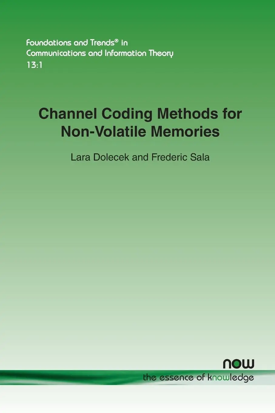 Cover: 9781680831023 | Channel Coding Methods for Non-Volatile Memories | Dolecek (u. a.)