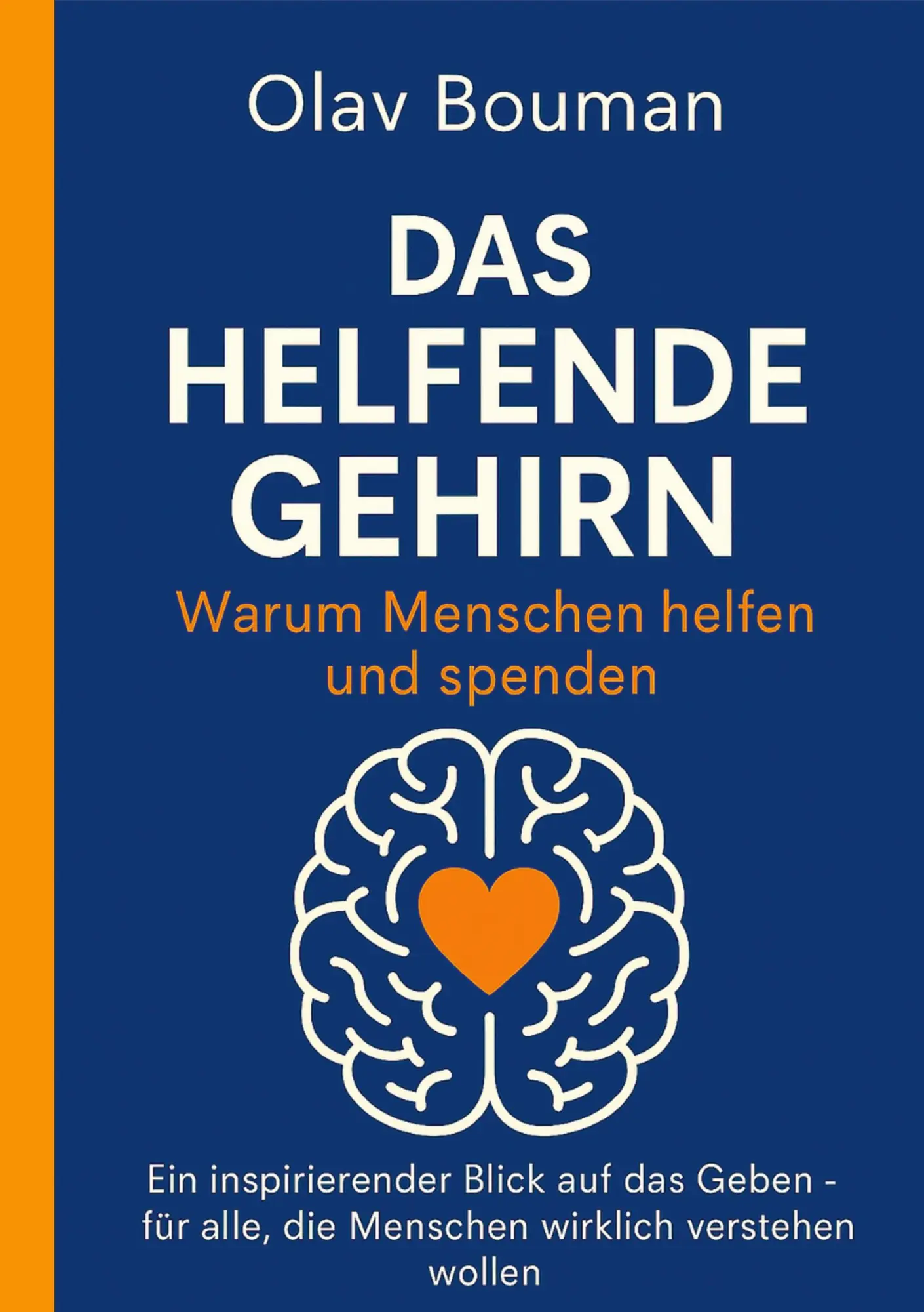 Cover: 9783819251023 | Das helfende Gehirn | Warum Menschen helfen und spenden | Olav Bouman