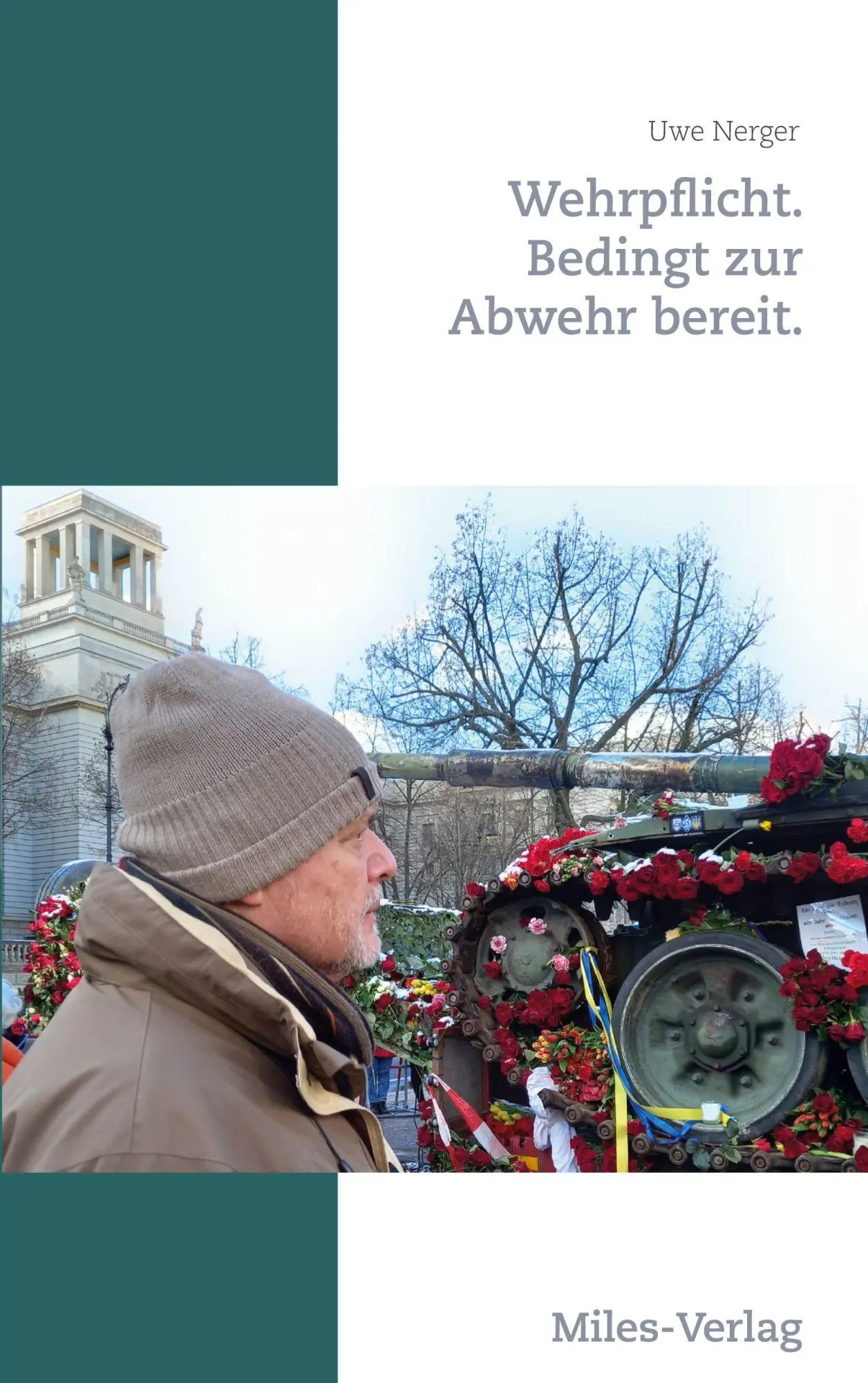 Cover: 9783967761023 | Wehrpflicht | Bedingt zur Abwehr bereit | Uwe Nerger | Taschenbuch