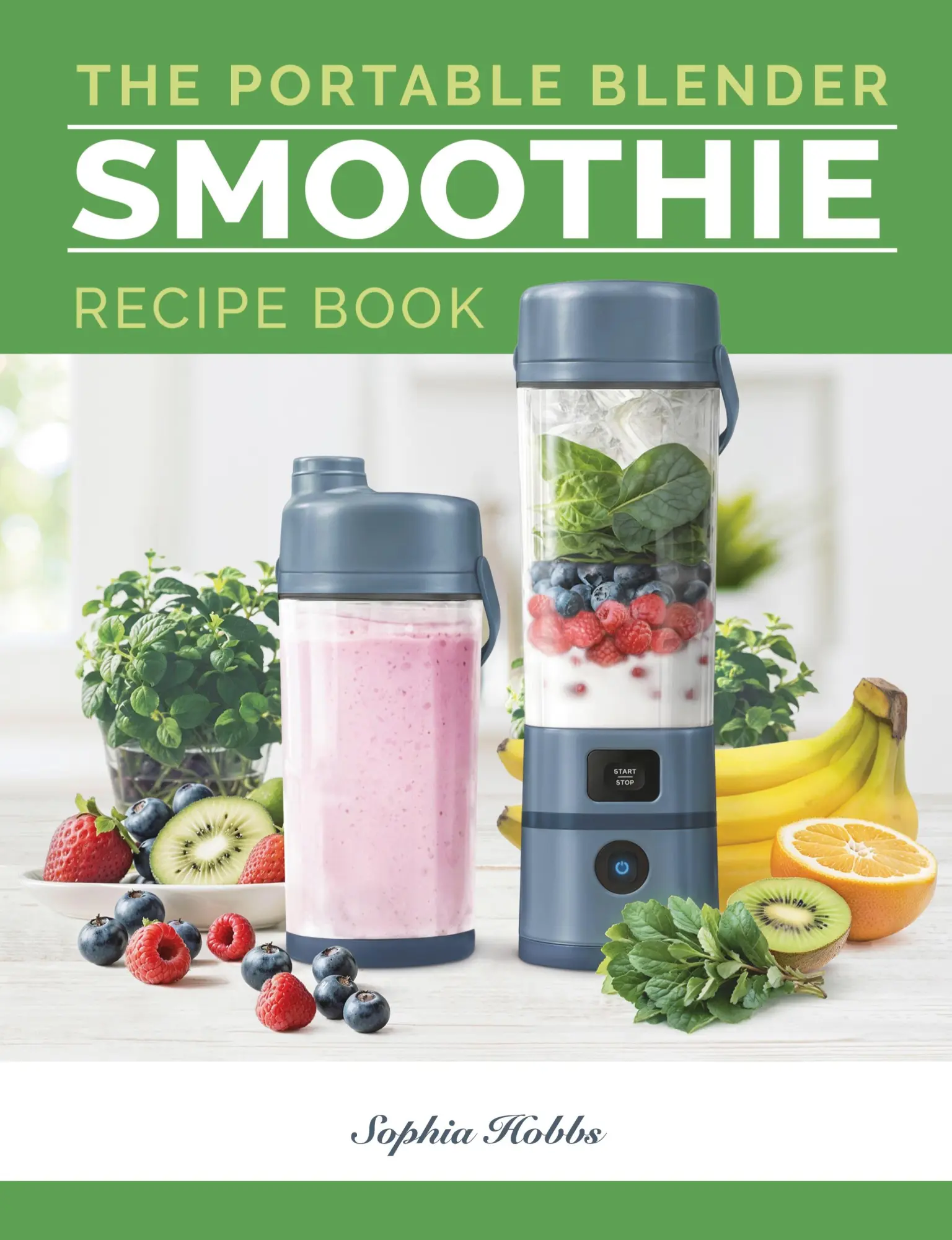Cover: 9781915611123 | Portable Blender Smoothie Recipe Book | Sophia Hobbs | Taschenbuch