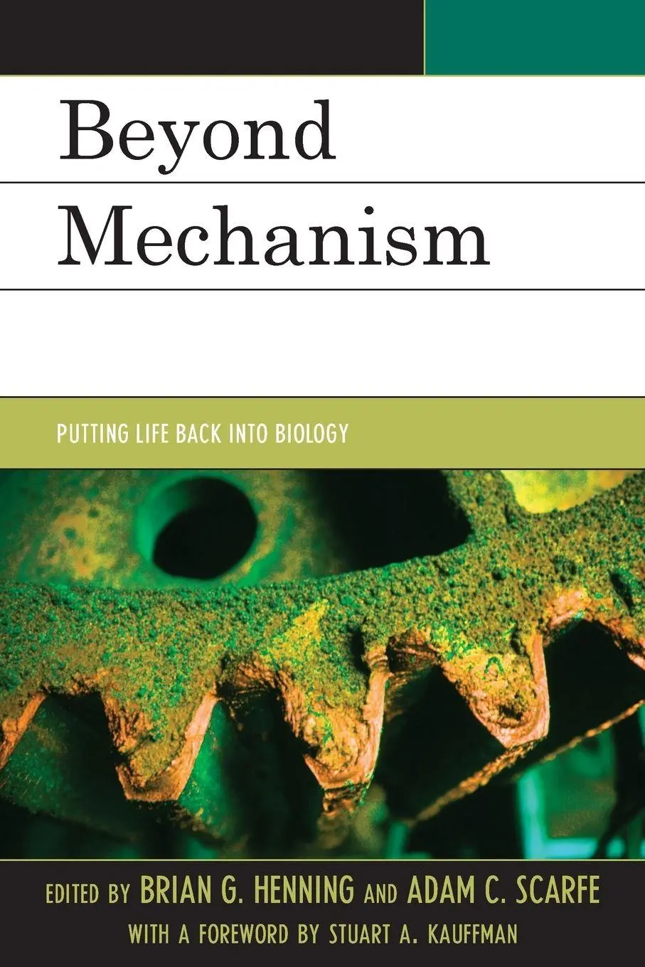 Cover: 9781498511223 | Beyond Mechanism | Putting Life Back Into Biology | Henning (u. a.)