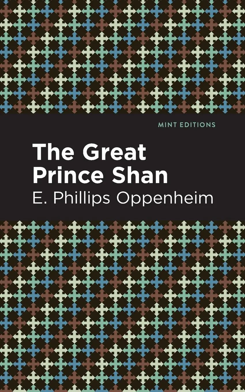 Cover: 9781513281223 | The Great Prince Shan | E. Phillips Oppenheim | Taschenbuch | Englisch