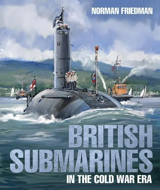 Cover: 9781526771223 | British Submarines in the Cold War Era | Norman Friedman | Buch | 2021
