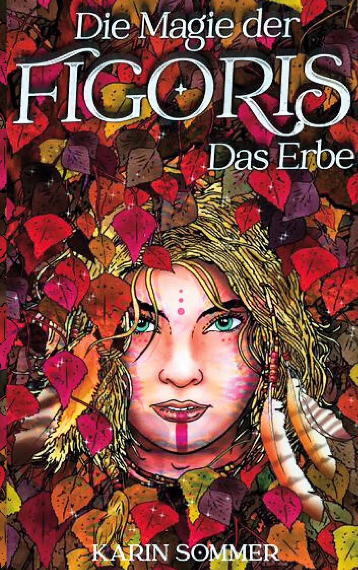 Cover: 9783819231223 | Die Magie der Figoris | Das Erbe | Karin Sommer | Taschenbuch | 364 S.